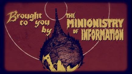 Minionstry of Information - Know Your Minions