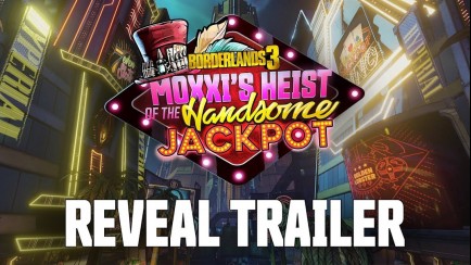 Moxxi's Heist of the Handsome Jackpot Trailer